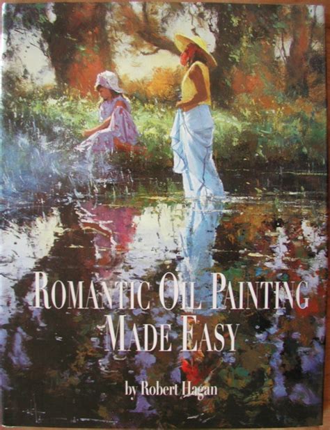 Romantic Oil Painting Made Easy By Robert Hagan