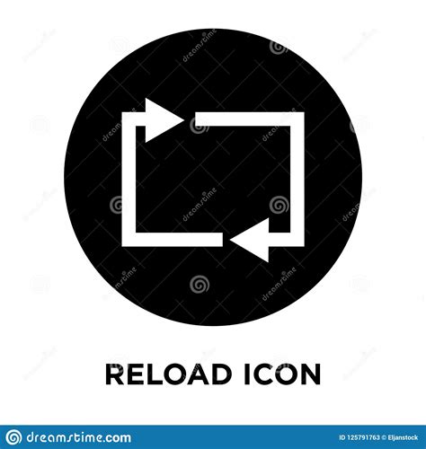 Reload Icon Vector Isolated On White Background Logo Concept Of Stock