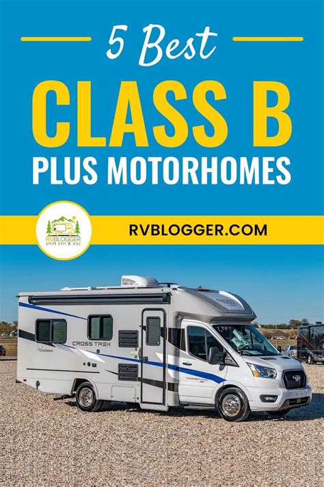 Your Guide To The 5 Best Class B Plus Motorhomes Class B Class B Rv