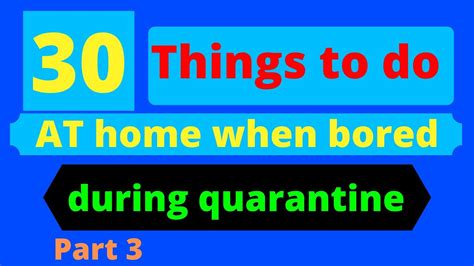 30 Things To Do At Home When Youre Bored During Quarantine Youtube