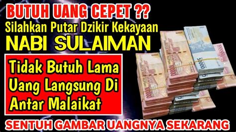 Bismillah Kunfayakun Doa Nabi Sulaiman Cepat Kaya Raya Tak Butuh Lama Uang Diantar Kerumah