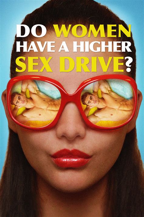 Do Women Have A Higher Sex Drive Film 2018 — Cinéséries