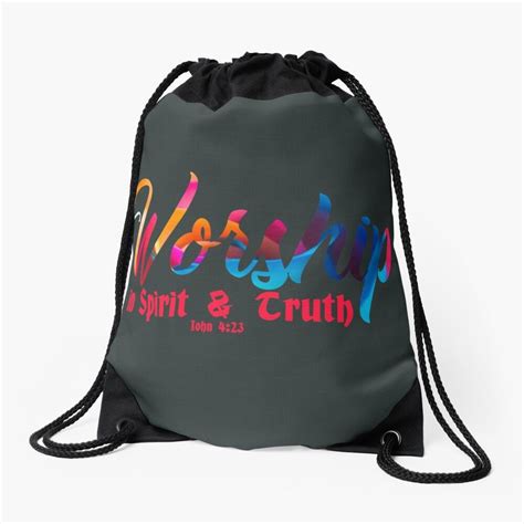 Worship In Spirit And Truth John Drawstring Bag By KingdomVision Drawstring Bag Bags