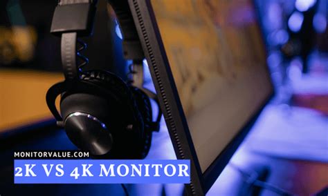 2k Vs 4k Monitor Whats The Difference Monitor Value