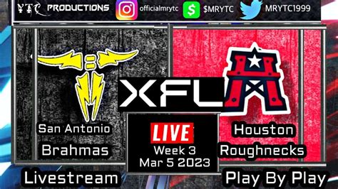 Houston Roughnecks Vs San Antonio Brahmas Xfl Week 3 Livestream Youtube