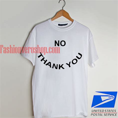 No Thank You T Shirt Fashionvero