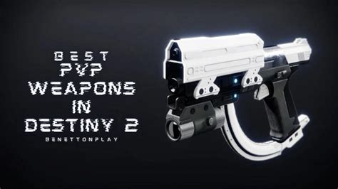 11 Best Pvp Weapons Destiny 2 Ranked Benettonplay