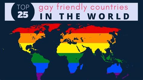 Our Top 25 Most Gay Friendly Countries In The World 🏳️‍🌈 • 🏳️‍🌈 Updated