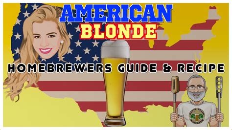 American Blonde Homebrewers Guide Recipe YouTube