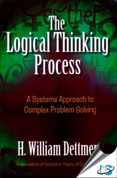 The Logical Thinking Process A Systems Approach To Complex Problem