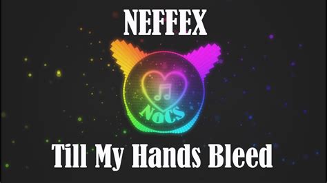 Neffex Till My Hands Bleed Youtube