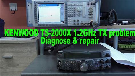 Kenwood Ts 2000x 12ghz Problem Diagnostyka I Naprawa Diagnose And Repair Youtube