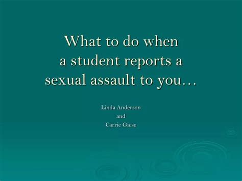 Ppt What To Do When A Student Reports A Sexual Assault To You