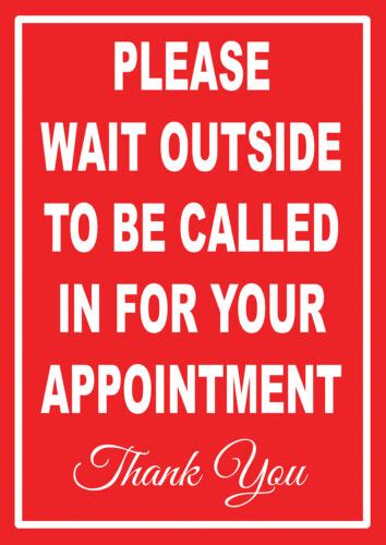 Please Wait Outside To Be Called In For Appointment Notice Sign