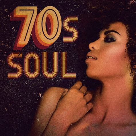 70s Soul Compilation By Various Artists Spotify