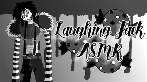 Finally A Visitor~ Laughing Jack Asmraudio Roleplay Youtube