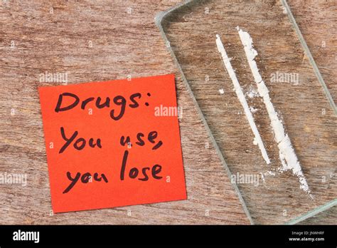 Drugs You Use You Lose Stock Photo Alamy