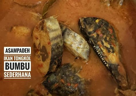 Maybe you would like to learn more about one of these? Resep: Asampadeh Ikan Tongkol Bumbu Sederhana