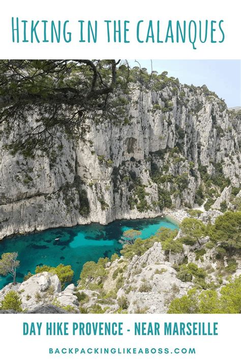 Hiking In The Calanques Near Cassis And Marseille A Stunning Piece Of