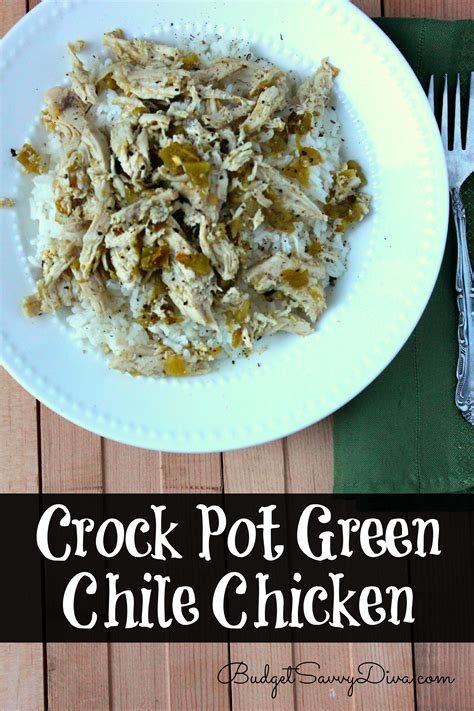 Crock Pot Green Chile Chicken Recipe Budget Savvy Diva