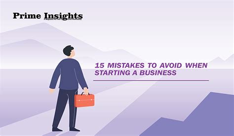 15 Mistakes To Avoid When Starting A Business