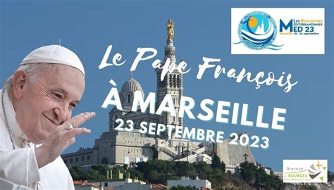 Le Pape François à Marseille — Diocèse De Bourges