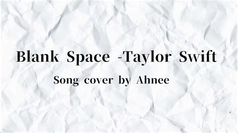 Blank Space Taylor Swift Song Cover Youtube