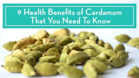 9 Health Benefits Of Cardamom That You Need To Know Further Food