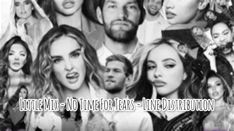 Little Mix No Time For Tears Line Distribution Youtube