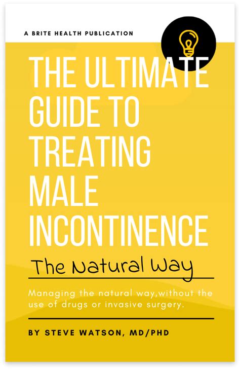 The Ultimate Guide To Treating Male Incontinence The Natural Way