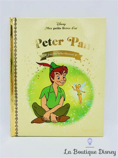 Livre Peter Pan Disney Mes Petits livres d'Or Les plus belles histoires