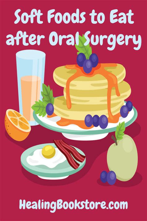 This keeps your stamina up and keeps you focused on your recovery. Soft Foods To Eat After Oral Surgery - Healing Bookstore