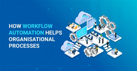 How Can Automated Workflows Help Your Organisational Processes