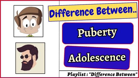 Difference Between Puberty And Adolescence Puberty Adolescence