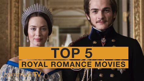 Top 5 Royal Romance Movies Youtube