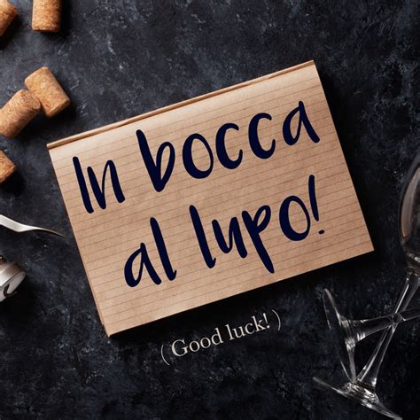 Not everything that breaks brings good luck, however. Italian Phrase: In bocca al lupo! (Good luck!) - Daily ...