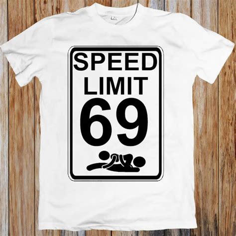 Speed Limit Sex Position Funny Unisex T Shirt Men T Shirt Great Quality Funny Man Gift