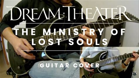 Dream Theater The Ministry Of Lost Souls Full Guitars Cover Youtube