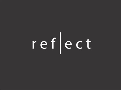 Reflect Reflection Typography Logo Inspiration Graphic Design Fonts