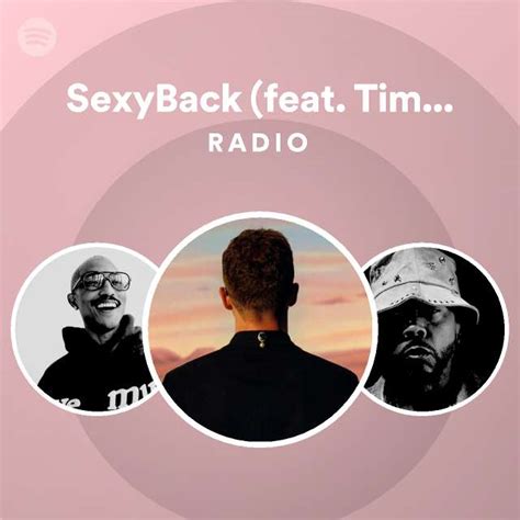 Sexyback Feat Timbaland Radio Spotify Playlist