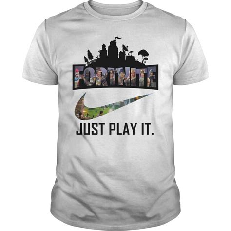 Fortnite Game Just Play It Nike T Shirt Nike Shirts Shirts Nike