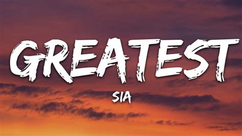 Sia The Greatest Lyrics Youtube