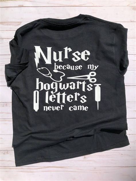 Harry Potter Inspired Nurse Shirt Nurse Because My Letter Etsy