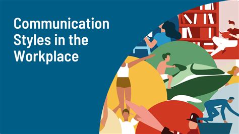 Complete Guide To Communication Styles In The Workplace