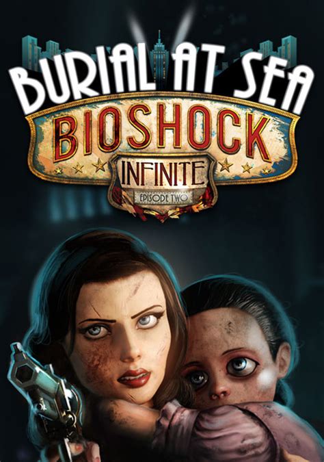 Bioshock Infinite Burial At Sea Episode 2 Steam Key For Pc Buy Now