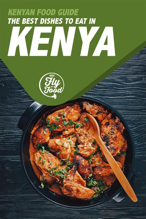 Kenyan Food 15 Must Try Dishes In Kenya Will Fly For Food