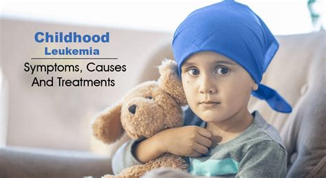 Childhood Leukemia Symptoms Causes And Treatments Canceronco