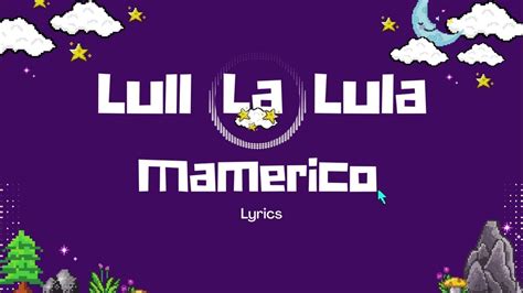 Lull La Lula By Mamerico Lyrics Youtube