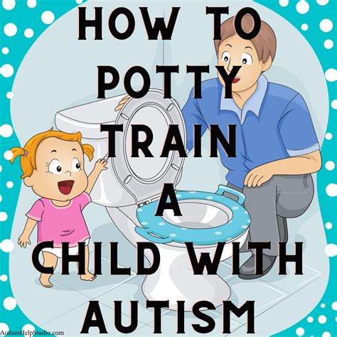How To Potty Train An Autistic Child Autism Help Studio