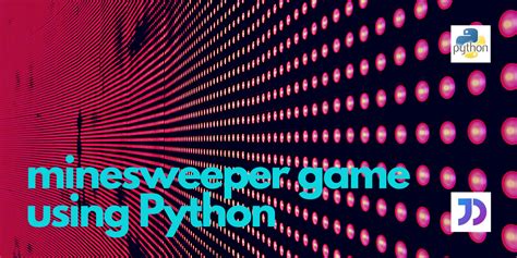 Create Minesweeper Using Python From The Basic To Advanced Askpython